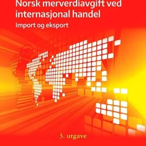 Norsk merverdiavgift ved internasjonal handel Norsk merverdiavgift ved internasjonal handel
