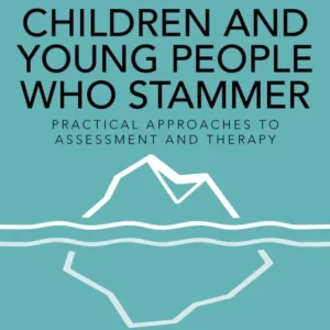 Working with Children and Young People Who Stammer Working with Children and Young People Who Stammer