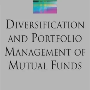 Diversification and Portfolio Management of Mutual Funds Diversification and Portfolio Management of Mutual Funds