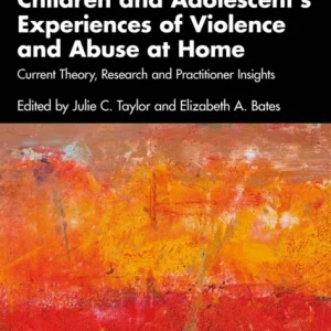 Children and Adolescent?s Experiences of Violence and Abuse at Home