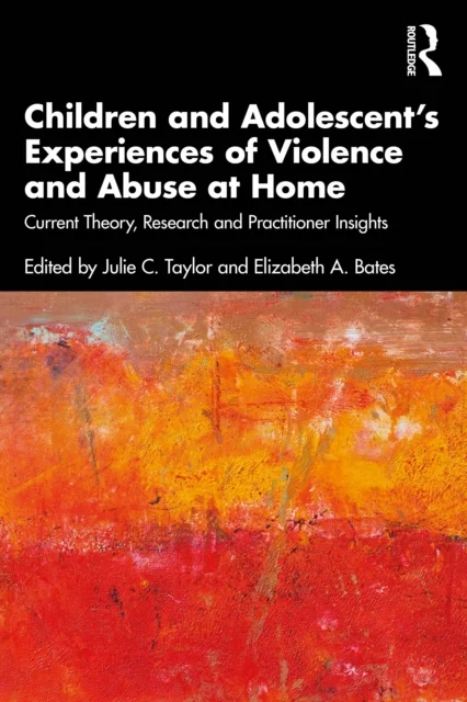 Children and Adolescent?s Experiences of Violence and Abuse at Home
