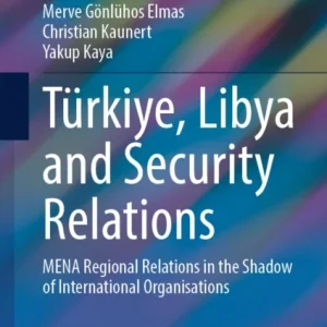 Turkiye, Libya and Security Relations Turkiye, Libya and Security Relations