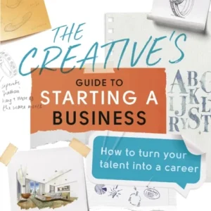 The Creative&raquo;s Guide to Starting a Business