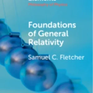 Foundations of General Relativity Foundations of General Relativity