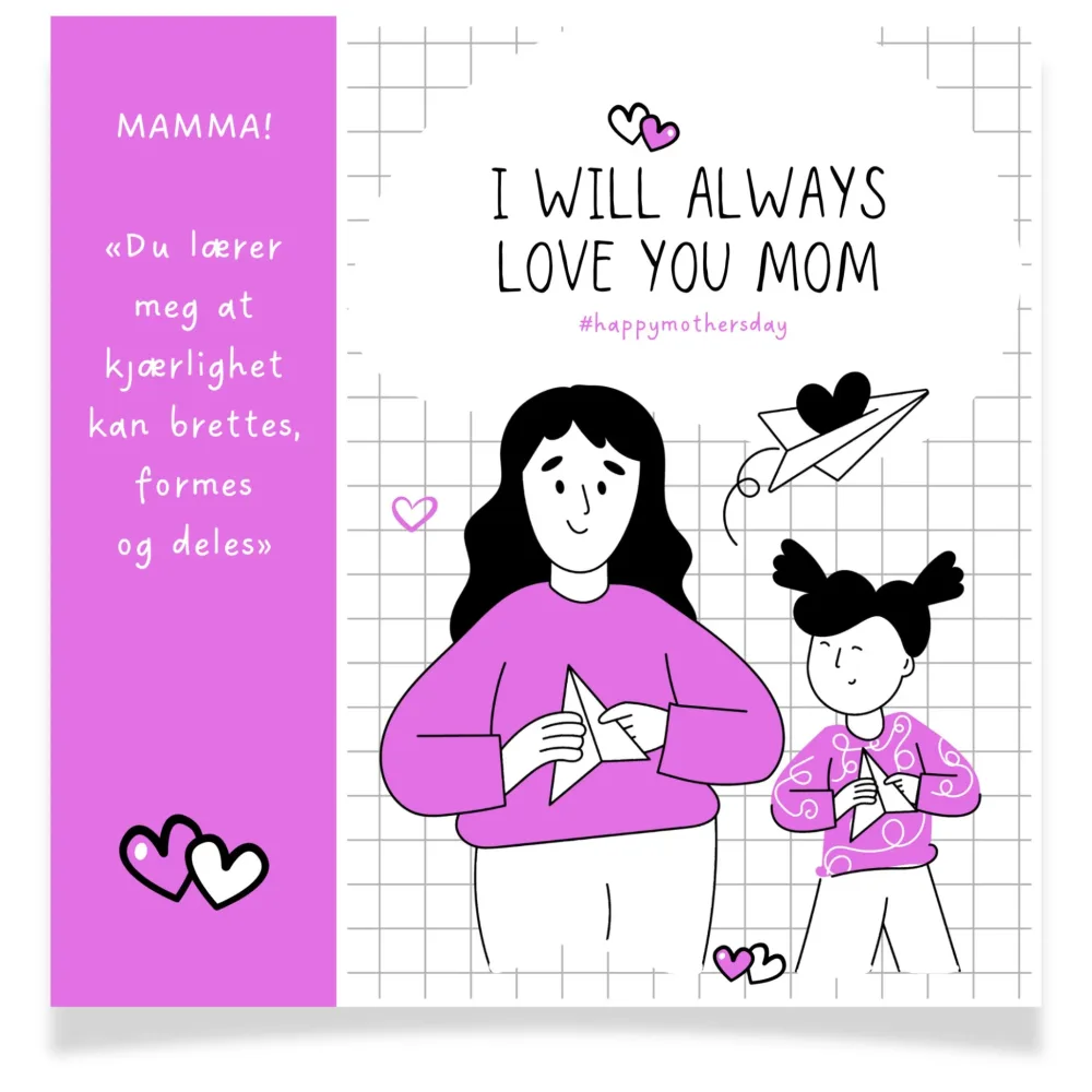 I WILL ALAWAYS LOVE YOU MOM No7 – KORT I WILL ALAWAYS LOVE YOU MOM No7 – KORT