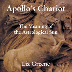 Apollo’s Chariot: The Meaning of the Astrological Sun Apollo’s Chariot: The Meaning of the Astrological Sun