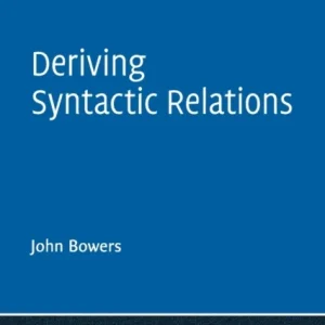 Deriving Syntactic Relations Deriving Syntactic Relations
