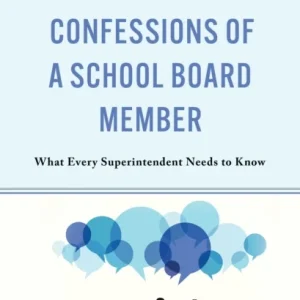 Confessions of a School Board Member Confessions of a School Board Member