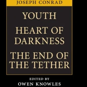 Youth, Heart of Darkness, The End of the Tether Youth, Heart of Darkness, The End of the Tether
