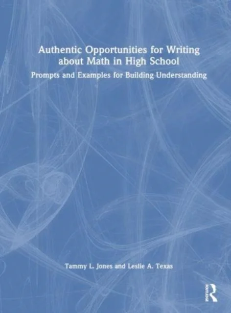 Authentic Opportunities for Writing about Math in High School