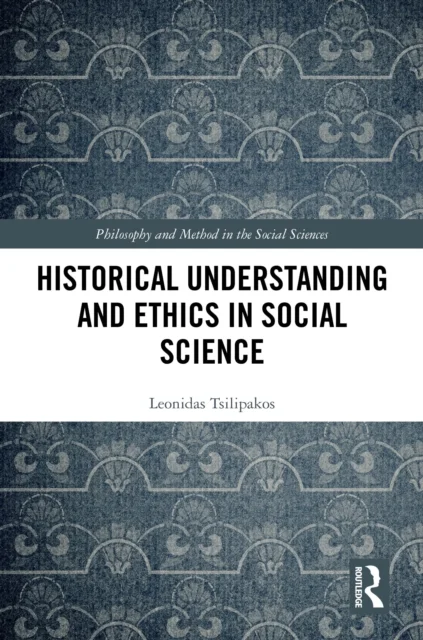 Historical Understanding and Ethics in Social Science
