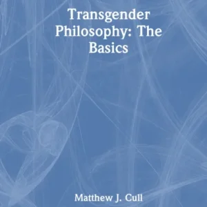 Transgender Philosophy: The Basics