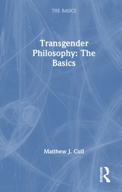 Transgender Philosophy: The Basics