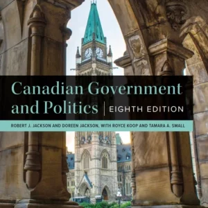 Canadian Government and Politics – Eighth Edition
