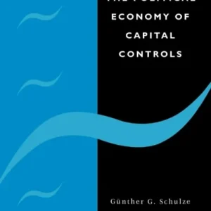 The Political Economy of Capital Controls The Political Economy of Capital Controls