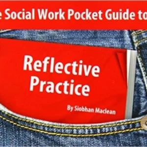 The Social Work Pocket Guide to…: Reflective Practice The Social Work Pocket Guide to…: Reflective Practice