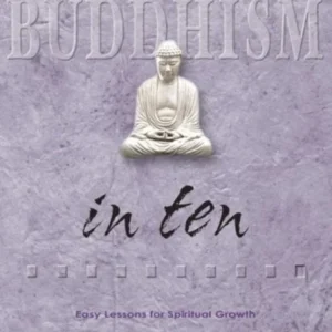 Buddhism in Ten Buddhism in Ten