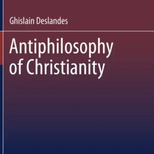Antiphilosophy of Christianity Antiphilosophy of Christianity