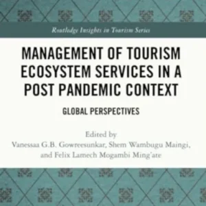 Management of Tourism Ecosystem Services in a Post Pandemic Context Management of Tourism Ecosystem Services in a Post Pandemic Context