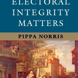 Why Electoral Integrity Matters