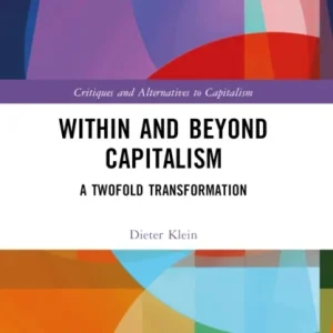 Within and Beyond Capitalism