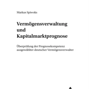 Vermoegensverwaltung Und Kapitalmarktprognose Vermoegensverwaltung Und Kapitalmarktprognose