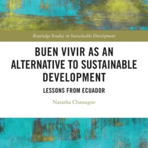 Buen Vivir as an Alternative to Sustainable Development Buen Vivir as an Alternative to Sustainable Development