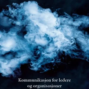 Kommunikasjon for ledere og organisasjoner