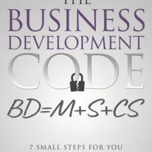 Cracking the Business Development Code Cracking the Business Development Code
