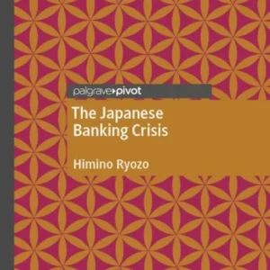 The Japanese Banking Crisis The Japanese Banking Crisis