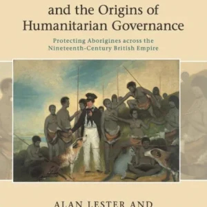 Colonization and the Origins of Humanitarian Governance Colonization and the Origins of Humanitarian Governance
