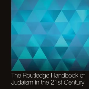 The Routledge Handbook of Judaism in the 21st Century