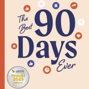 The Best 90 Days Ever The Best 90 Days Ever