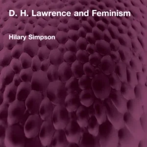 D. H. Lawrence and Feminism D. H. Lawrence and Feminism