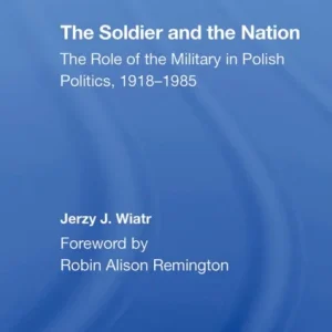 The Soldier And The Nation The Soldier And The Nation
