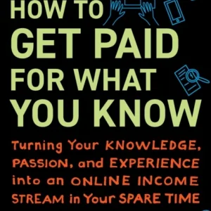 How to Get Paid for What You Know