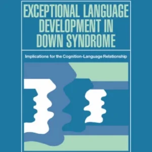Exceptional Language Development in Down Syndrome Exceptional Language Development in Down Syndrome