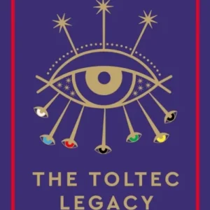 The Toltec Legacy The Toltec Legacy