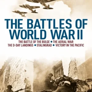 The Battles of World War II The Battles of World War II