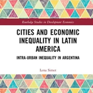 Cities and Economic Inequality in Latin America Cities and Economic Inequality in Latin America
