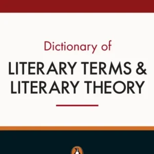 The Penguin Dictionary of Literary Terms and Literary Theory The Penguin Dictionary of Literary Terms and Literary Theory
