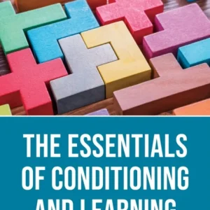 The Essentials of Conditioning and Learning The Essentials of Conditioning and Learning