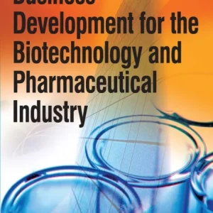 Business Development for the Biotechnology and Pharmaceutical Industry