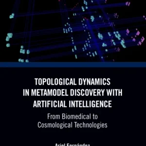 Topological Dynamics in Metamodel Discovery with Artificial Intelligence Topological Dynamics in Metamodel Discovery with Artificial Intelligence