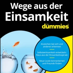 Wege aus der Einsamkeit für Dummies Wege aus der Einsamkeit für Dummies