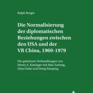 Die Normalisierung der diplomatischen Beziehungen zwischen den USA und der VR China 1969-1979 Die Normalisierung der diplomatischen Beziehungen zwischen den USA und der VR China 1969-1979