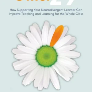 The Other 29: How Supporting Your Neurodivergent Learner Can Improve Teaching and Learning for the Whole Class The Other 29: How Supporting Your Neurodivergent Learner Can Improve Teaching and Learning for the Whole Class