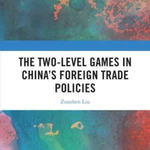 The Two-level Games in China»s Foreign Trade Policies The Two-level Games in China»s Foreign Trade Policies