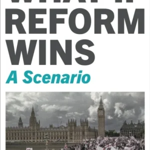 What If Reform Wins