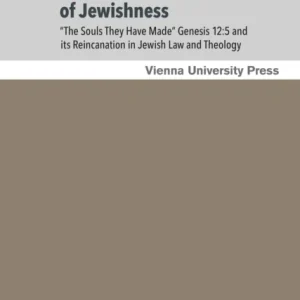 “The Souls They Had Made …”: A Journey Through Jewish Becoming